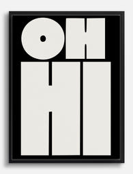 Bold Oh Hi Greeting Typography Canvas Print Black