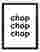 Chop Chop Kitchen Vibes Art Print - Black