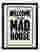 Mad House Welcome Statement Art Print - Black