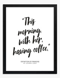 Johnny Cash Morning Quote Art Print - Black