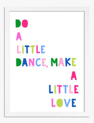 Dance & Love Quote Art Print - White