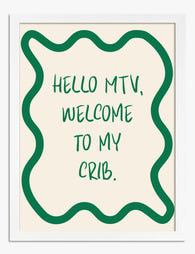 Welcome to My Crib Quote Art Print - White