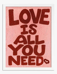 All You Need Is Love Typography Art Print - White