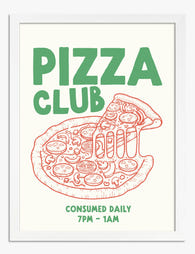 Pizza Club Poster Art Print - White