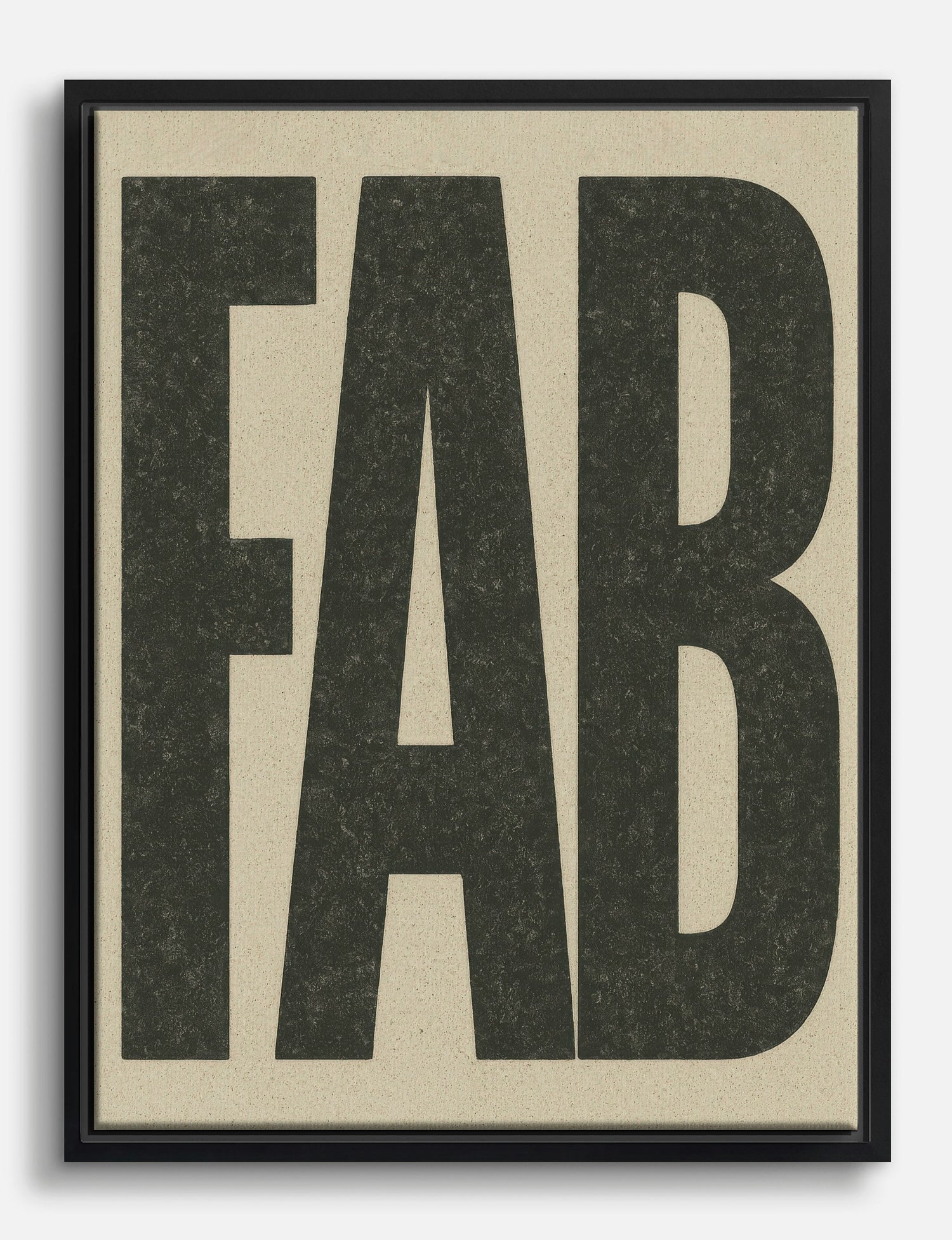 Bold Fab Typography Canvas Print Black