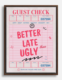 Better Late Than Ugly Canvas Print Brown