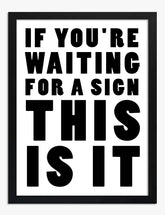 Your Sign Awaits Art Print - Black