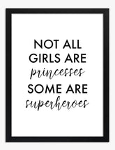 Princesses & Superheroes Quote Art Print - Black