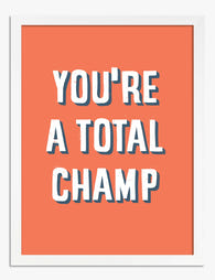 Total Champ Statement Art Print - White