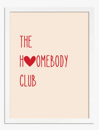 Heartfelt Homebody Art Print - White